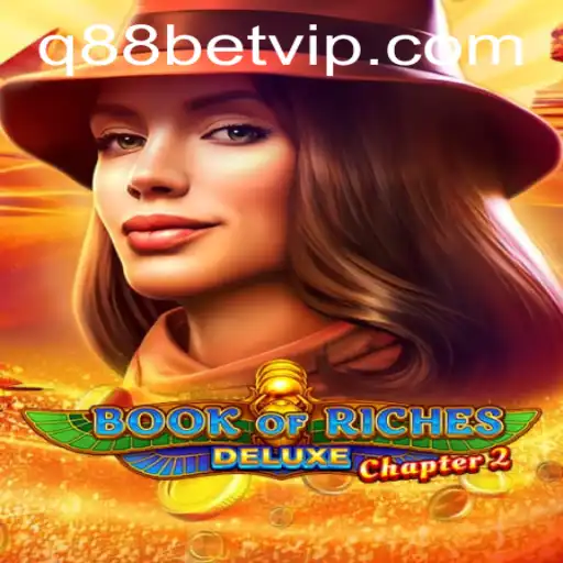 Exploring the Immersive World of Book of Riches Deluxe Chapter 2 at q88bet